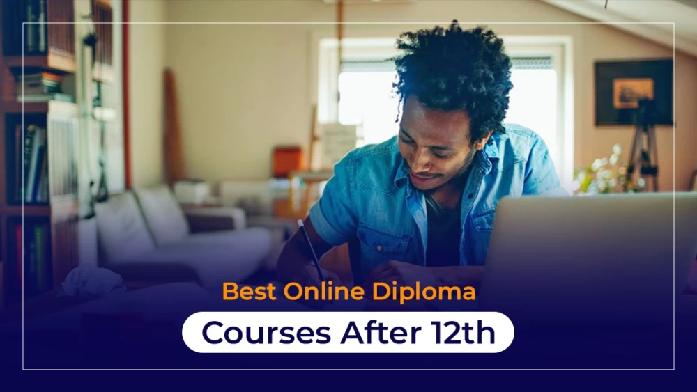 Best Online Diploma Courses After 12th in 2024