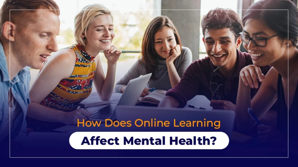 How Does Online Learning Affect Mental Health?