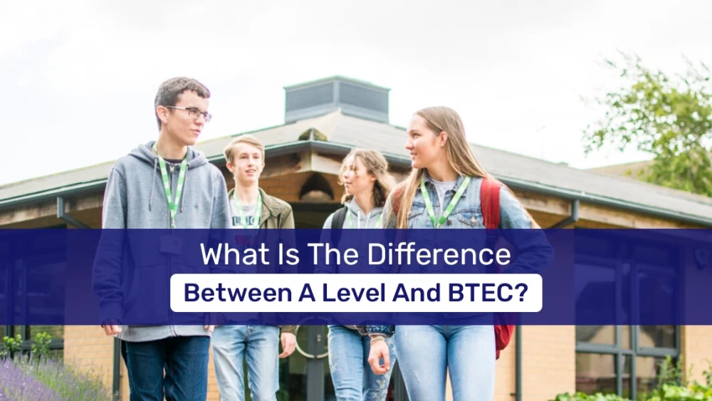 What Is The Difference Between A Level And BTEC?