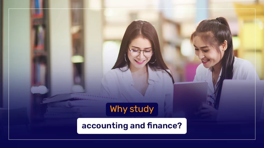 Why Study Accounting and Finance?