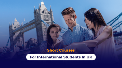 Short Courses For International Students In UK