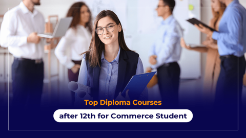 Top Diploma Courses after 12th for Commerce Student