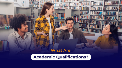 What Are Academic Qualifications?